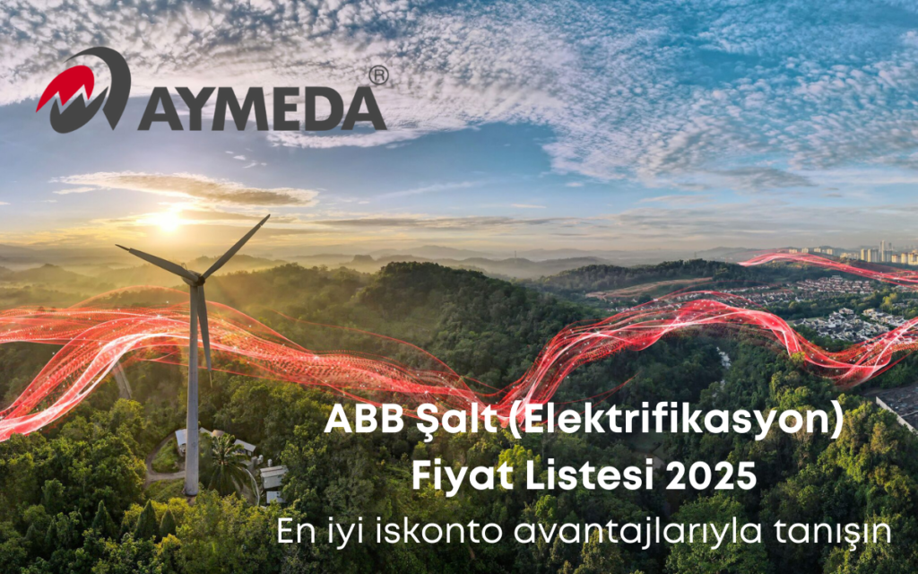 2025 ABB Elektrifikasyon Fiyat Listesi