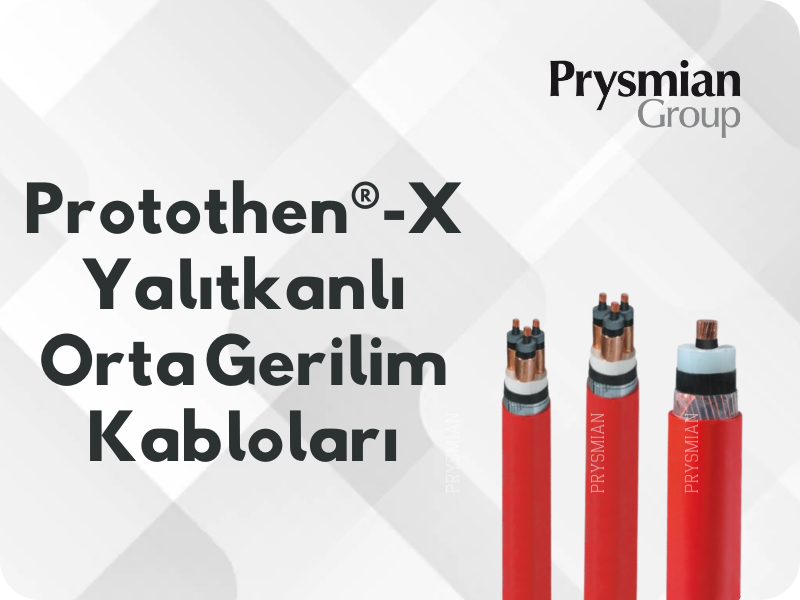 Protothen®-X Yalıtkanlı Orta Gerilim Kabloları